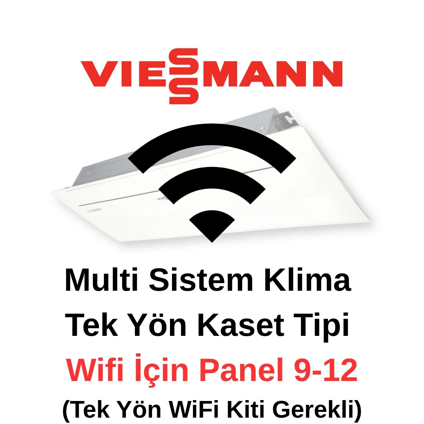 Viessmann Vitoclima 100-S Tek Yön Kaset Tipi WiFi Panel (PC1W9012) (Tek yön kaset wifi panel 9-12K)